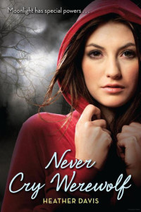 Davis Heather — Never Cry Werewolf