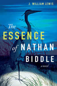 J. William Lewis — The Essence of Nathan Biddle
