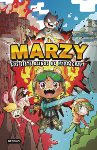 The MarZy — The MarZy 1. Marzy y los Siete Reinos de Hydracraft