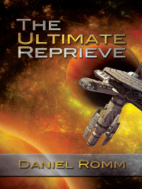 Romm Daniel — The Ultimate Reprieve
