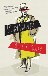 Pheby Alex — Playthings