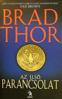 Brad Thor — Az első parancsolat