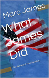 James Marc — What James Did