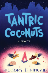 Kincaid Greg — Tantric Coconuts