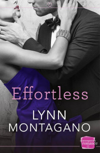 Montagano Lynn — Effortless: HarperImpulse Contemporary Romance