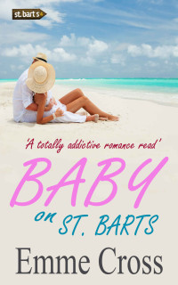 Cross Emme — Baby on St Barts