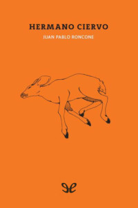 Juan Pablo Roncone — Hermano ciervo