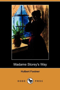 Footner Hulbert — Madame Storey