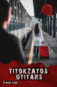 Diana Hunt — Titokzatos Útitárs