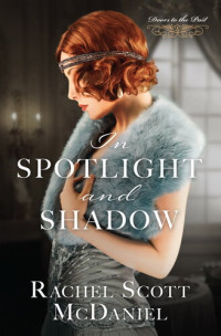 Rachel Scott McDaniel — In Spotlight and Shadow