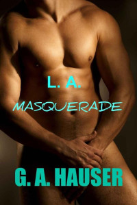 Hauser, G A — L.A. Masquerade