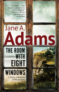 Jane A. Adams — The Room with Eight Windows