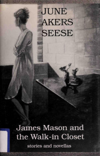 June Akers Seese — James Mason and the Walk in Closet