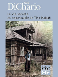DiChario Nick — La vie secrète et remarquable de Tink Puddah
