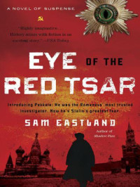 Eastland Sam — Eye of the Red Tsar A Novel of Suspense