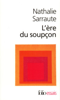 Sarraute Nathalie — L’ère du soupçon