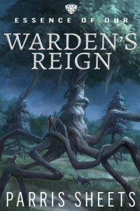 Parris Sheets — Warden's Reign: Essence of Ohr, #1