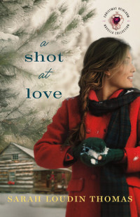 Sarah Loudin Thomas — A Shot at Love: Sound of Rain Series, Book 1.5