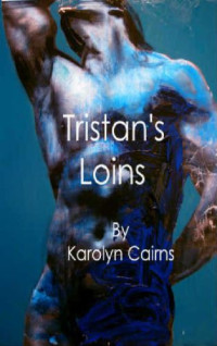 Cairns Karolyn — Tristan's Loins