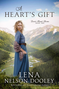 Lena Nelson Dooley — A Heart's Gift
