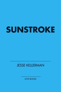 Jesse Kellerman — Sunstroke