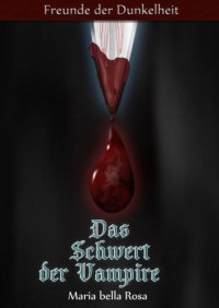 Rosa, Maria bella — Das Schwert der Vampire