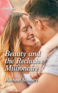 Rachael Stewart — Beauty and the Reclusive Millionaire