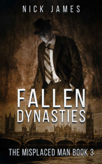 Nick     James — Fallen Dynasties