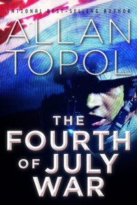 Allan Topol — The Fourth of July War