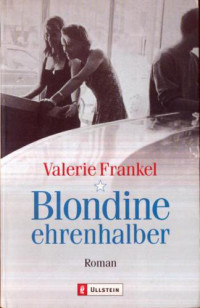 Frankel Valerie — Blondine ehrenhalber