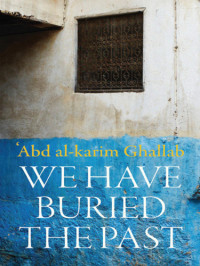 Ghallab Abdelkrim — We Have Buried the Past