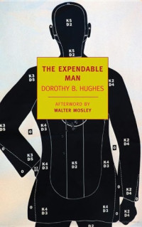 Hughes, Dorothy B — The Expendable Man