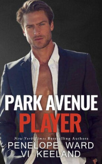 Penelope Ward; Vi Keeland — Park Avenue Player