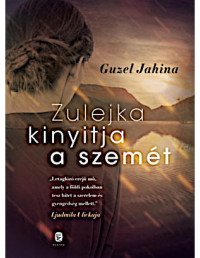 Guzel Jahina — Zulejka kinyitja a szemét