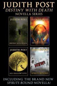 Post Judith — The Death & Loralei Collection (Destiny with Death; Death & Felice; All Hallow's Eve; Spirits Bound)