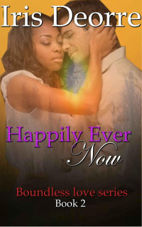 Deorre Iris — Happily Ever Now