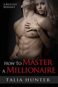 Hunter Talia — How to Master a Millionaire
