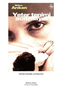 Meltem Arıkan — Yeter Tenimi Acıtmayın