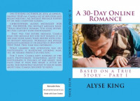 King Alyse — A 30-Day Online Romance Part 1