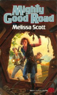 Melissa Scott — Mighty Good Road