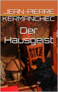 Kermanchec, Jean-Pierre — Der Hausgeist