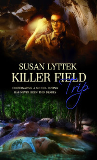 Susan Lyttek — Killer Field Trip