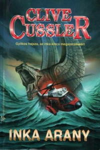 Clive Cussler — Inka arany