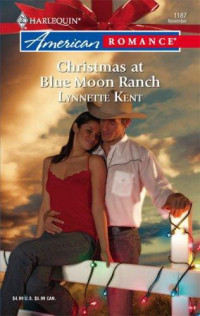 Kent Lynnette — Christmas at Blue Moon Ranch