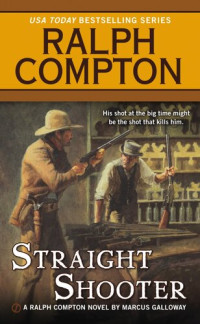 Ralph Compton, Marcus Galloway — Straight Shooter