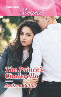 Bolter Andrea — The Prince's Cinderella
