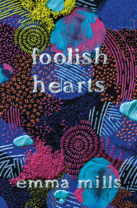 Mills, Emma Jayne — Foolish Hearts