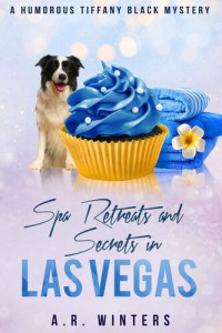 A.R. Winters — Spa Retreats and Secrets in Las Vegas