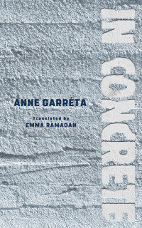 Anne Garréta — In Concrete