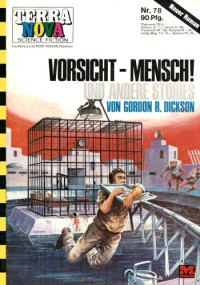 Dickson, Gordon R — Vorsicht - Mensch u.a. Stories